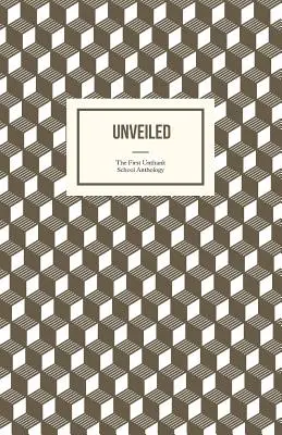 Odhalení: První antologie školy Unthank - Unveiled: The First Unthank School Anthology