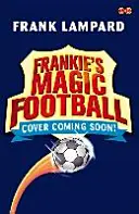 Frankieho kouzelný fotbal: Rex - kniha 14 - Frankie's Magic Football: Team T. Rex - Book 14