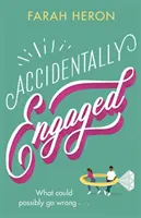Náhodně zasnoubená - lahodně romantická a pocitová - ideální romantická komedie pro rok 2021 - Accidentally Engaged - deliciously romantic and feel-good - the perfect romcom for 2021