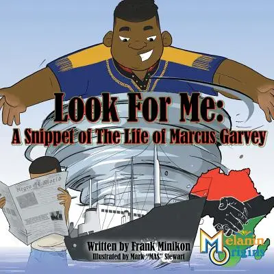 Hledej mě: A Snippet of The Life of Marcus Garvey: A Snippet of The Life of Marcus Garvey - Look For Me: A Snippet of The Life of Marcus Garvey