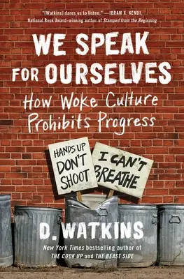 Mluvíme sami za sebe: Jak probouzející se kultura brání pokroku - We Speak for Ourselves: How Woke Culture Prohibits Progress