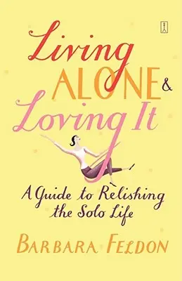 Žít sám a milovat to - Living Alone and Loving It