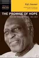 Příslib naděje: Nové a vybrané básně, 1964-2013 - The Promise of Hope: New and Selected Poems, 1964-2013