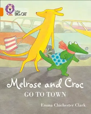 Melrose a Croc Go to Town: Band 06/Orange - Melrose and Croc Go to Town: Band 06/Orange