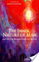 Vnitřní povaha člověka: A náš život mezi smrtí a znovuzrozením (Cw 153) - The Inner Nature of Man: And Our Life Between Death and Rebirth (Cw 153)