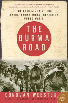 Barmská cesta: Barmsko-čínská cesta: Epický příběh o čínsko-barmsko-indickém divadle za druhé světové války - The Burma Road: The Epic Story of the China-Burma-India Theater in World War II