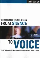 Fom SIlence to Voice: Co sestry vědí a musí sdělovat veřejnosti - Fom SIlence to Voice: What Nurses Know and Must Communicate to the Public