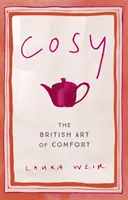 Cosy - britské umění pohodlí - Cosy - The British Art of Comfort