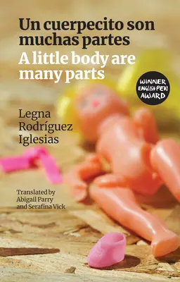 Malé tělo má mnoho částí: Un Cuerpecito Son Muchas Partes - A Little Body Are Many Parts: Un Cuerpecito Son Muchas Partes