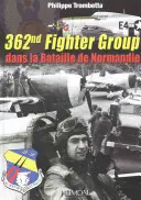 362. stíhací skupina: Dans La Bataille de Normandie - 362nd Fighter Group: Dans La Bataille de Normandie