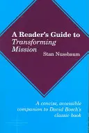 Průvodce čtenáře proměnou poslání - A Reader's Guide to Transforming Mission