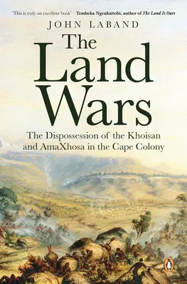 Války o půdu: vyvlastňování Khoisanů a Amaxhosů v Kapské kolonii - The Land Wars: The Dispossession of the Khoisan and Amaxhosa in the Cape Colony