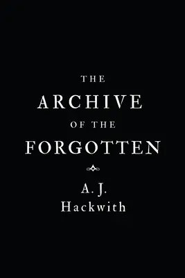Archiv zapomenutých - The Archive of the Forgotten
