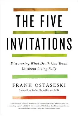 Pět pozvání: Co nás může smrt naučit o plném životě - The Five Invitations: Discovering What Death Can Teach Us about Living Fully