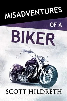Misadventures of a Biker, Volume 28 (Nepříjemnosti motorkáře, svazek 28) - Misadventures of a Biker, Volume 28