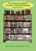 Encyklopedie dívčích školních příběhů - svazek první - Encyclopaedia of Girls' School Stories - Volume One