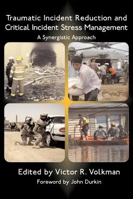Redukce traumatických událostí a zvládání stresu při kritických událostech: Stresové stresy a jejich řešení: synergický přístup - Traumatic Incident Reduction and Critical Incident Stress Management: A Synergistic Approach