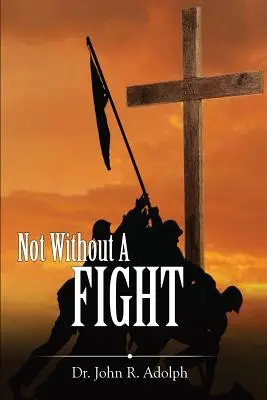 Ne bez boje: Třicetidenní pobožnost v Jakubově knize - Not Without A Fight: A 30 Day Devotional through the Book of James