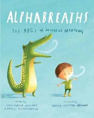 Alphabreaths: Abeceda vědomého dýchání - Alphabreaths: The ABCs of Mindful Breathing