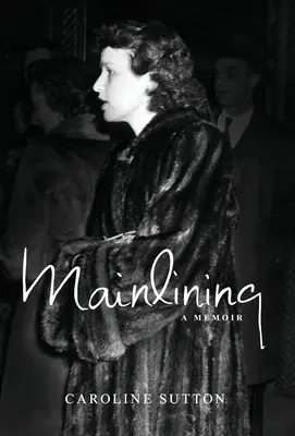Mainlining: vzpomínky - Mainlining: a memoir