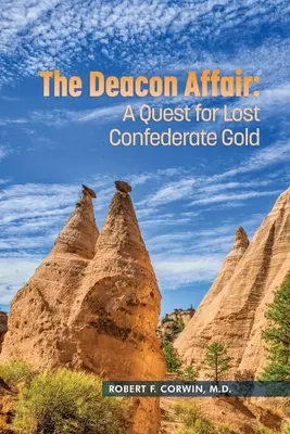 The Deacon Affair (Aféra s diakonem): Pátrání po ztraceném zlatu Konfederace - The Deacon Affair: A Quest for Lost Confederate Gold