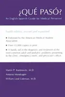 Qu Pas? Anglicko-španělská příručka pro zdravotnický personál - Qu Pas?: An English-Spanish Guide for Medical Personnel