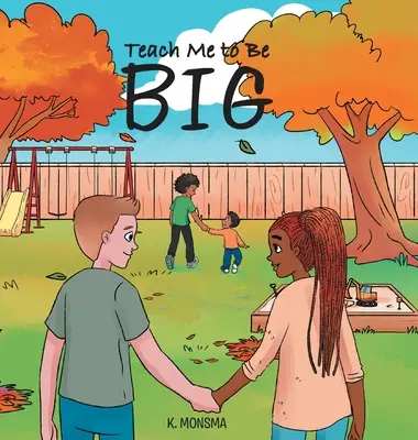 Nauč mě být velký - Teach Me to Be BIG