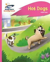 Reading Planet - Hot Dogs - Růžová B: Rocket Phonics - růžová barva - Planet Planet - růžová barva - růžová barva - růžová barva - Reading Planet - Hot Dogs - Pink B: Rocket Phonics