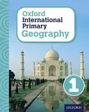 Oxford International Primary Geography: International Geography: Student Book 1 - Oxford International Primary Geography: Student Book 1