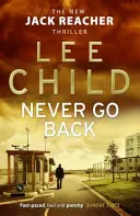 Nikdy se nevracej - (Jack Reacher 18) - Never Go Back - (Jack Reacher 18)