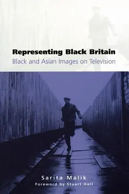 Reprezentace černé Británie: Černošské a asijské obrazy v televizi - Representing Black Britain: Black and Asian Images on Television