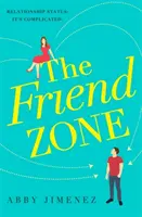 Zóna přátel: nejzábavnější a nejsrdceryvnější romantická komedie - Friend Zone: the most hilarious and heartbreaking romantic comedy