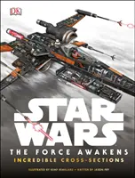 Star Wars Síla se probouzí Neuvěřitelné průřezy - Star Wars The Force Awakens Incredible Cross-Sections