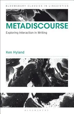 Metadiskurz: Handbook of Madadiscourse: Exploring Interaction in Writing (Příručka pro zkoumání interakce v psaní) - Metadiscourse: Exploring Interaction in Writing