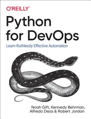 Python pro Devops: Naučte se bezohledně efektivní automatizaci - Python for Devops: Learn Ruthlessly Effective Automation