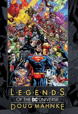 Legendy vesmíru DC: Doug Mahnke - Legends of the DC Universe: Doug Mahnke