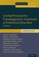 Jednotný protokol pro transdiagnostickou léčbu emočních poruch: Průvodce pro terapeuty - Unified Protocol for Transdiagnostic Treatment of Emotional Disorders: Therapist Guide