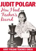 Jak jsem překonala Fischerův rekord - How I Beat Fischer's Record