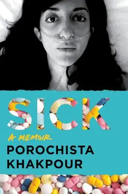 Nemocný: vzpomínky - Sick: A Memoir
