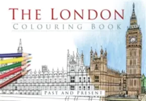 Londýnské omalovánky: Minulost a současnost - The London Colouring Book: Past and Present