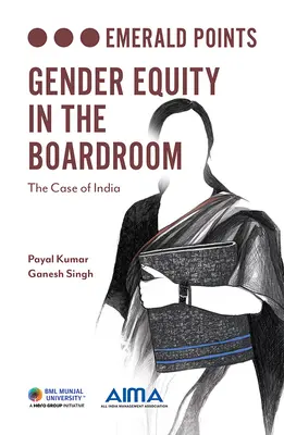 Genderová rovnost v představenstvu: Případ Indie - Gender Equity in the Boardroom: The Case of India