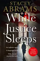 Zatímco spravedlnost spí - While Justice Sleeps