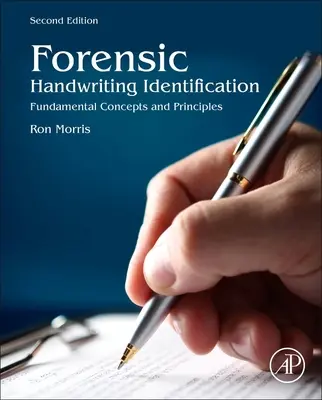 Forenzní identifikace rukopisu: Základní pojmy a principy - Forensic Handwriting Identification: Fundamental Concepts and Principles