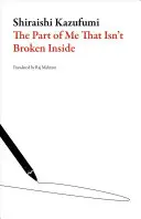 Ta část mě, která není uvnitř rozbitá - The Part of Me That Isn't Broken Inside