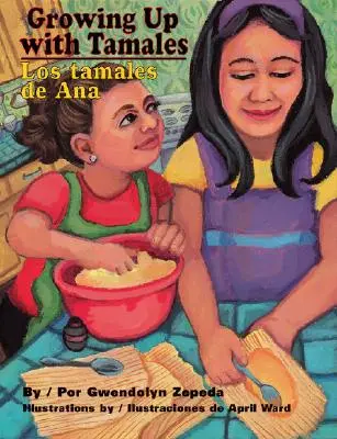 Vyrůstání s tamales/Los Tamales de Ana - Growing Up with Tamales/Los Tamales de Ana