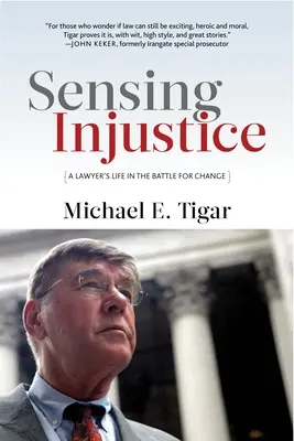 Vnímání nespravedlnosti: Život právníka v boji za změnu - Sensing Injustice: A Lawyer's Life in the Battle for Change