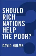 Měly by bohaté státy pomáhat chudým? - Should Rich Nations Help the Poor?