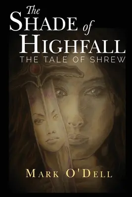 Stín Highfall: Příběh o Shrewovi - The Shade of Highfall: The tale of Shrew