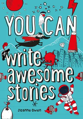 VY MŮŽETE psát úžasné příběhy - Buďte úžasní s tímto inspirativním průvodcem - YOU CAN write awesome stories - Be Amazing with This Inspiring Guide