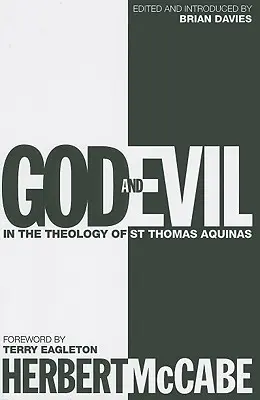Bůh a zlo: v teologii svatého Tomáše Akvinského - God and Evil: In the Theology of St Thomas Aquinas